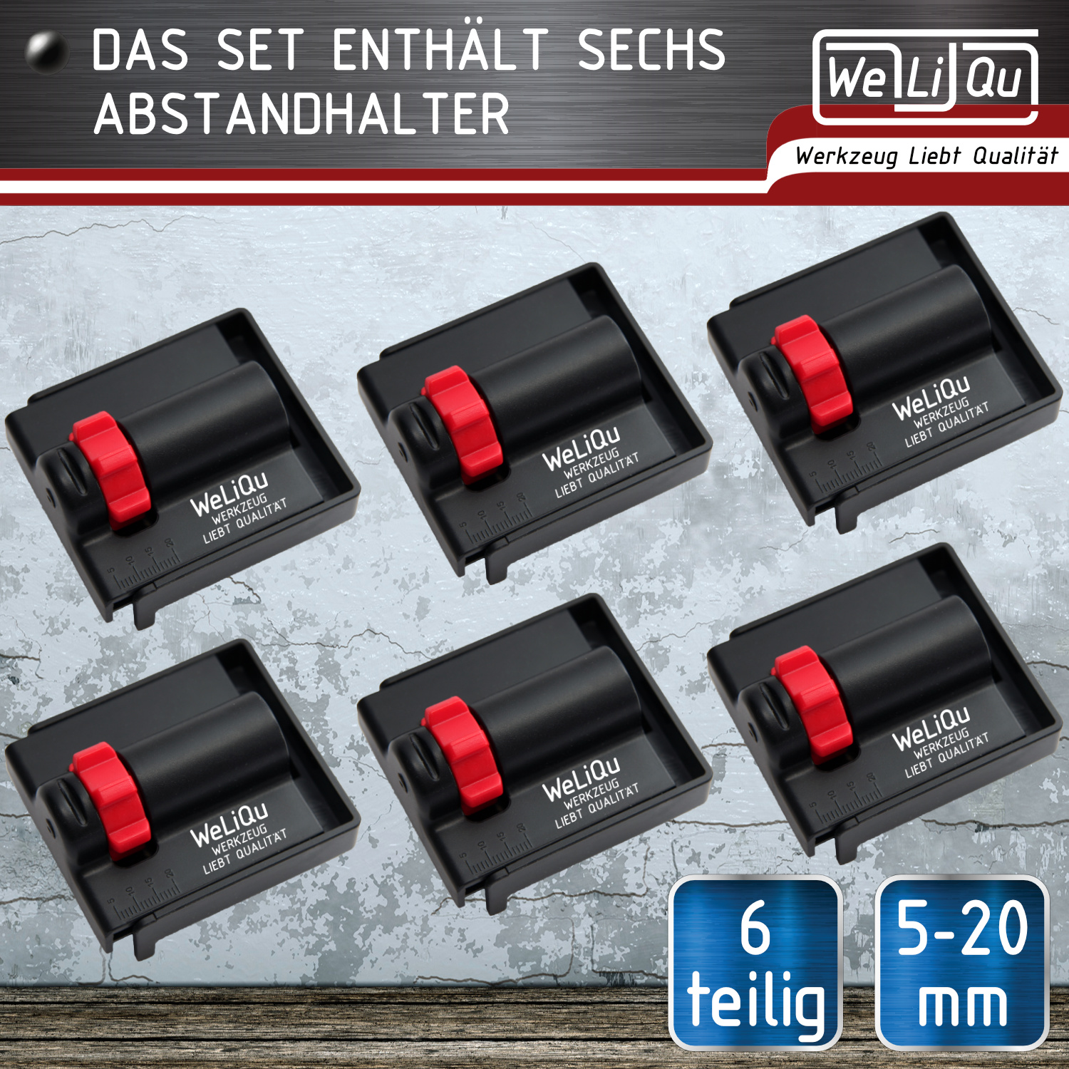 WELIQU Abstandhalter 5-20mm - 6 Stück